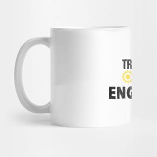 trust me I'm an engineer Mug